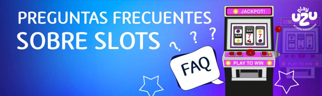 Consultas frecuentes slots