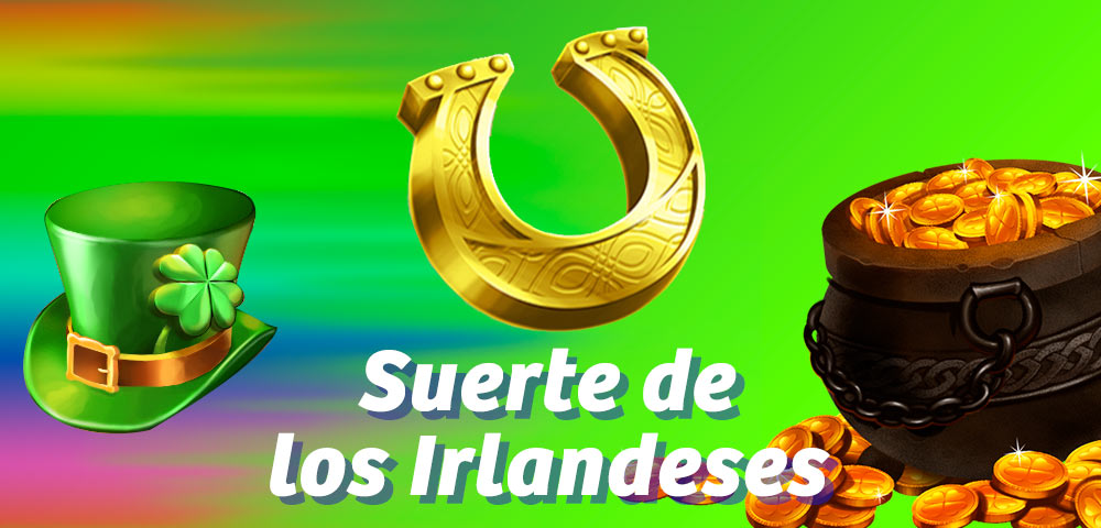 Suerte de los Irlandeses  